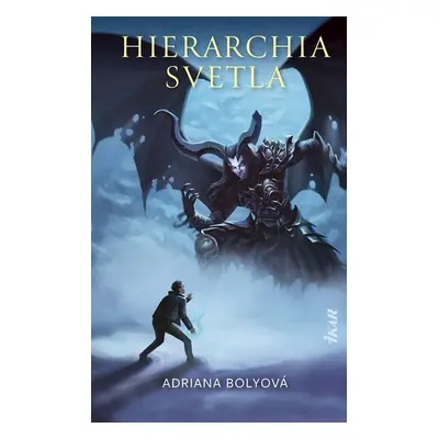 Hierarchia svetla - Adriana Bolyová