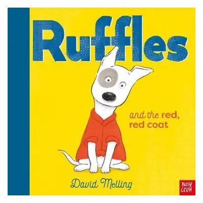 Ruffles and the Red, Red Coat - David Melling