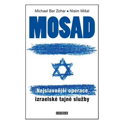 Mosad Nejslavnější operace - Michael Bar Zohar