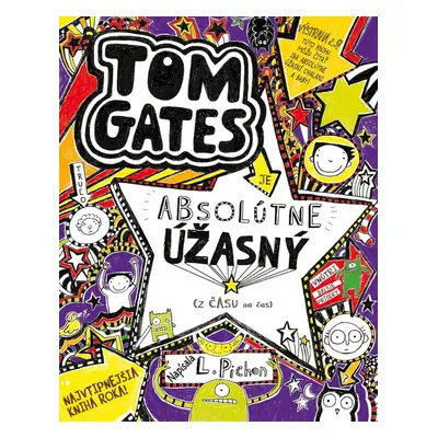 Tom Gates je absolútne úžasný (z času na čas) - Liz Pichon