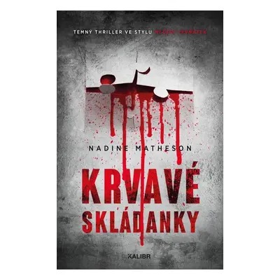 Krvavé skládanky - Nadine Matheson