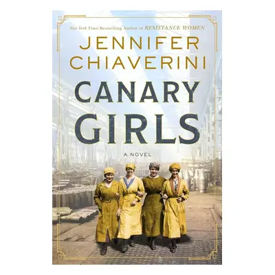 Canary Girls - Jennifer Chiaverini