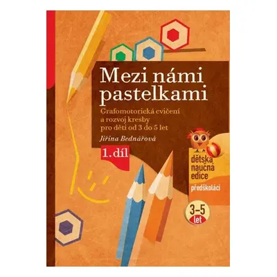 Mezi námi pastelkami - Jiřina Bednářová