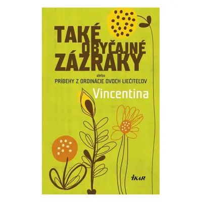 Také obyčajné zázraky - Vincentina