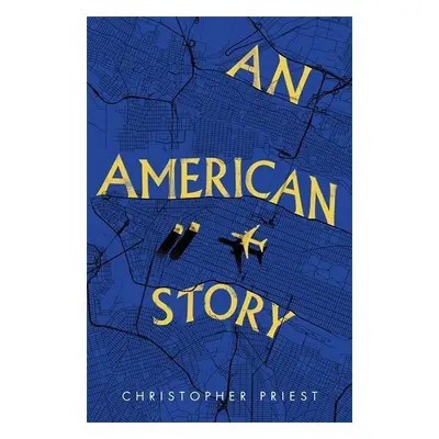 An American Story - Christopher Priest