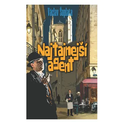 Najtajnejší agent - Václav Šuplata