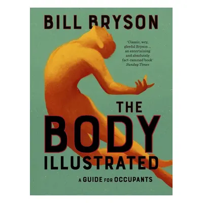 The Body Illustrated - Bill Bryson