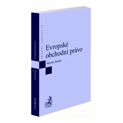 Evropské obchodní právo - Martin Janků