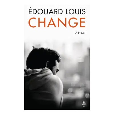 Change - Edouard Louis