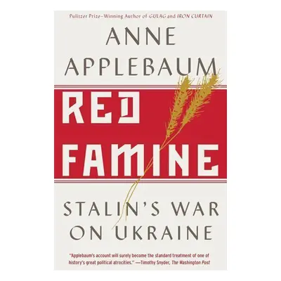 Red Famine - Anne Applebaum