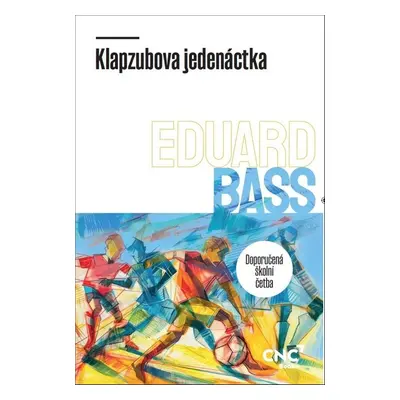 Klapzubova jedenáctka - Eduard Bass