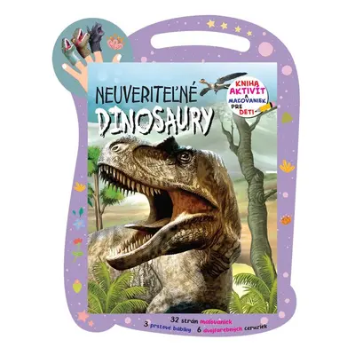 Neuveriteľné dinosaury - Autor Neuveden