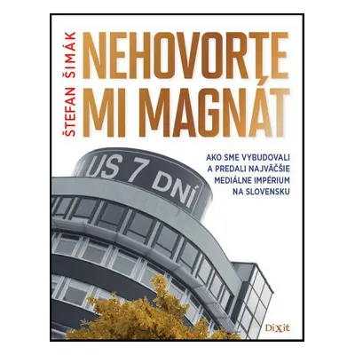 Nehovorte mi magnát - Štefan Šimák