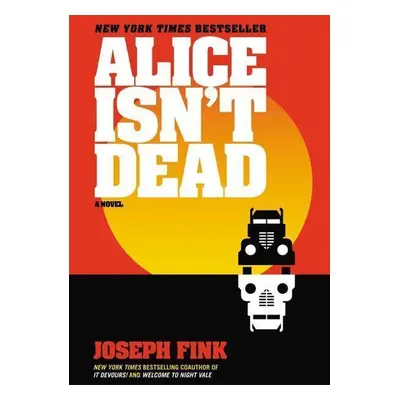 Alice Isn't Dead - Joseph Fink