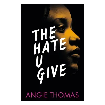 The Hate U Give - Angela Thomas