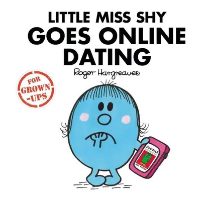 Little Miss Shy Goes Online Dating - Roger Hargreaves