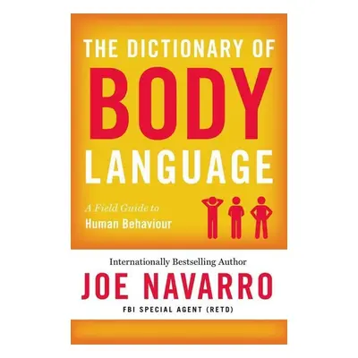 The Dictionary of Body Language - Joe Navarro