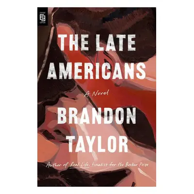 The Late Americans - Brandon Taylor