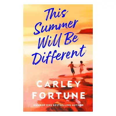 This Summer Will Be Different - Carley Fortune