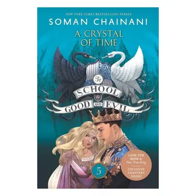 The School for Good and Evil 05: A Crystal of Time - Soman Chainani