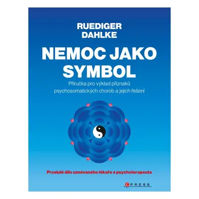 Nemoc jako symbol - Ruediger Dahlke