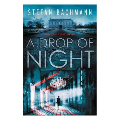 A Drop of Night - Stefan Bachmann