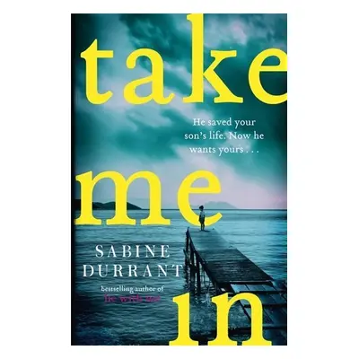 Take Me In - Sabine Durrant