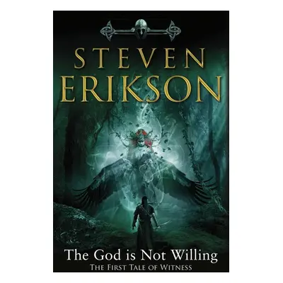 The God is Not Willing - Steven Erikson