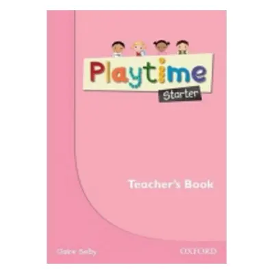 Playtime Starter Teacher´s Book - S. Harmer