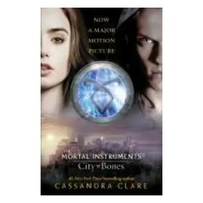 Mortal Instruments 01. City of Bones. Film Tie-In - Cassandra Clare