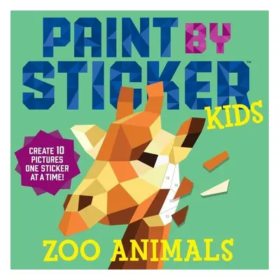 Paint by Sticker Kids: Zoo Animals - Autor Neuveden