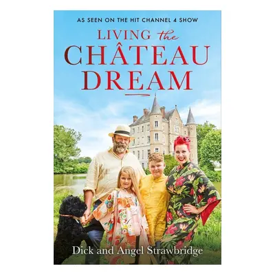 Living the Château Dream - Hannelore Schlafferová