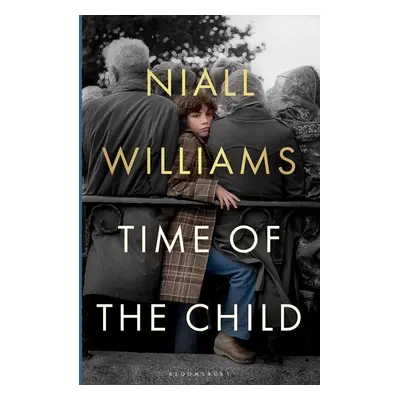 Time of the Child - Niall Williams