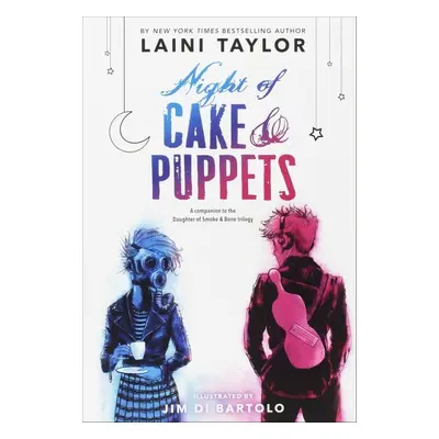 Night of Cake and Puppets - Laini Taylor