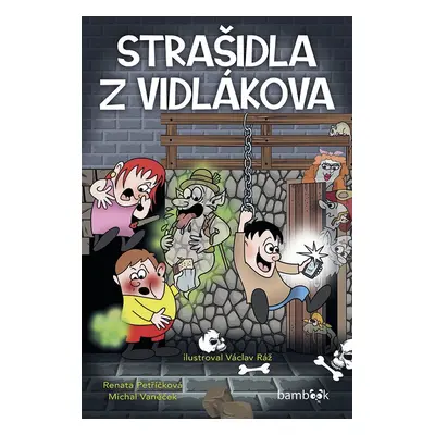 Strašidla z Vidlákova - Renáta Petříková