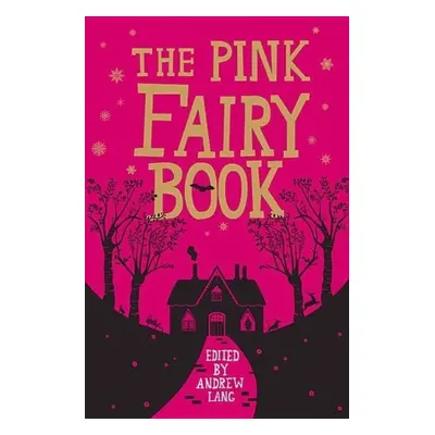 The Pink Fairy Book - Andrew Lang