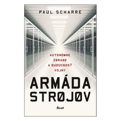 Armáda strojov - Paul Scharre