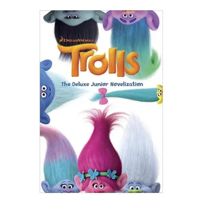 Trolls: The Deluxe Junior Novelization (DreamWorks Trolls) - Autor Neuveden