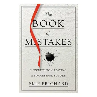 The Book of Mistakes - Skip Prichard