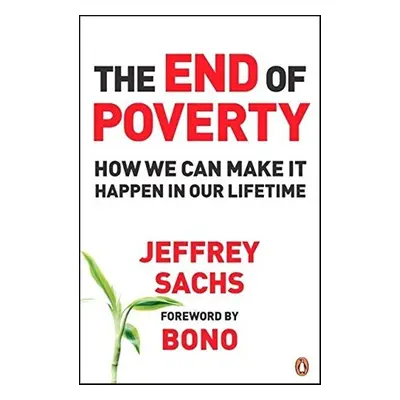 The End of Poverty - Jeffrey D. Sachs