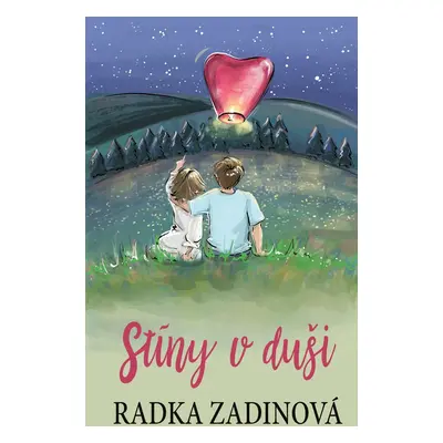 Stíny v duši - Radka Zadinová