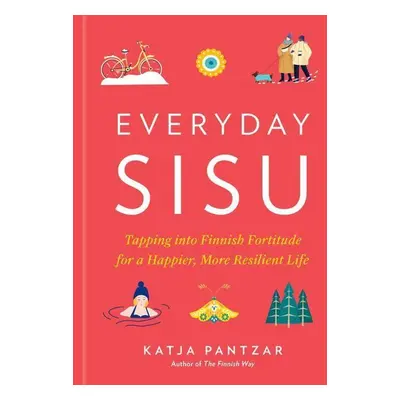 Everyday Sisu - Katja Pantzar