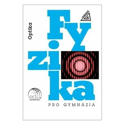 Fyzika pro gymnázia Optika + CD - Autor Neuveden