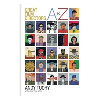 A-Z Great Film Directors - Andy Tuohy