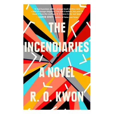 The Incendiaries - R. O. Kwon