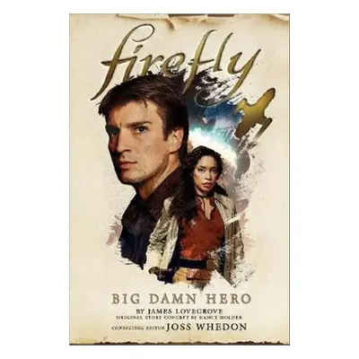 Firefly - Big Damn Hero - James Lovegrove