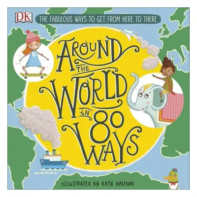 Around the World in 80 Ways - Katy Halford