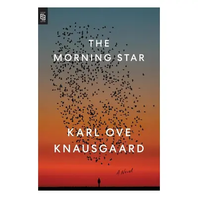 The Morning Star - Karl Ove Knausgaard