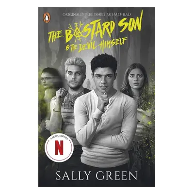 The Bastard Son and the Devil Himself. TV Tie-In - Sally Green