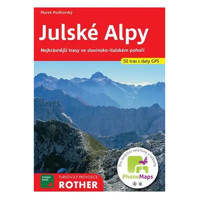 Julské Alpy 50 tras s daty GPS - Marek Podhorský